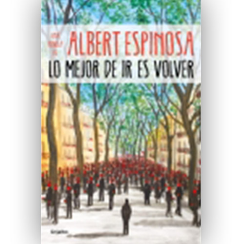 "Lo mejor de ir es volver" de Albert Espinosa