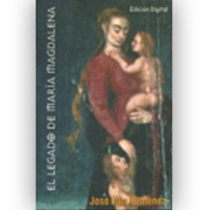 «El legado de María Magdalena» de José Luís Giménez «El legado de María Magdalena» de José Luís Giménez